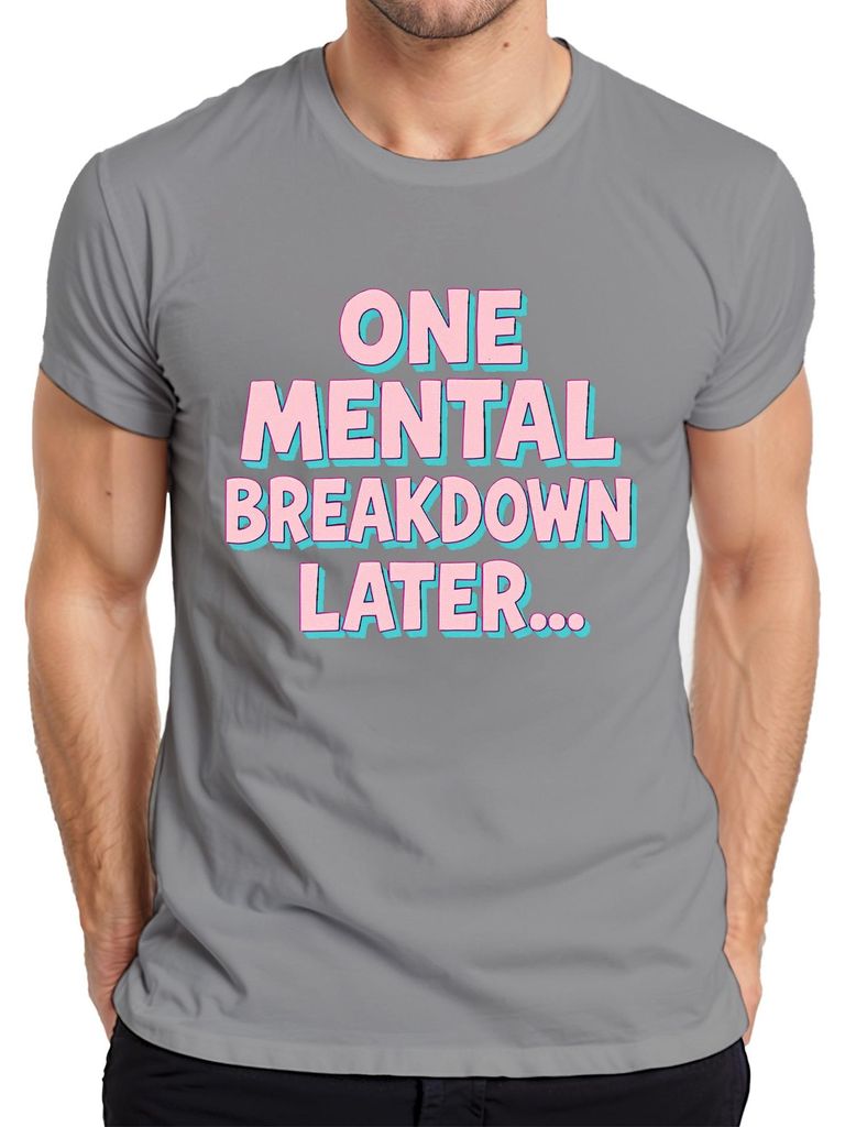 One Mental Breakdown Later Pastell Pink 3D Retro Humor Geschenk Herren T-Shirt, Grau, 3XL