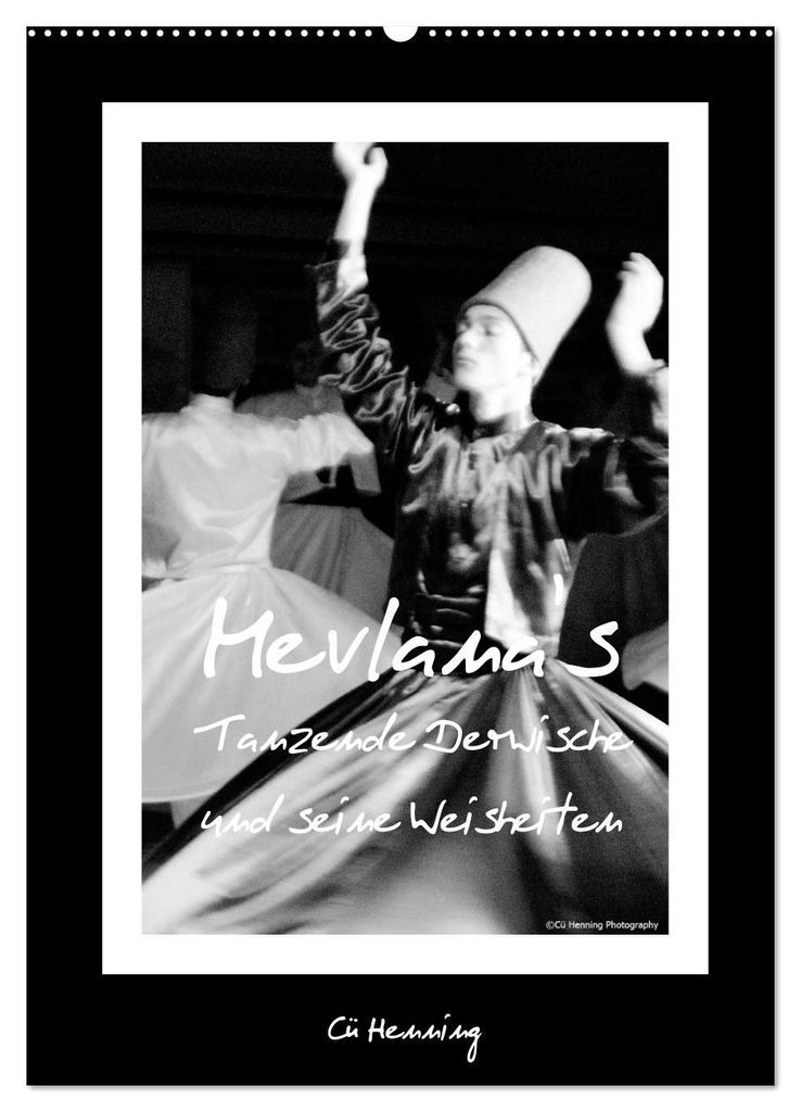 Mevlana's tanzende Derwische und seine Weisheiten (Wandkalender 2027 DIN A2 hoch), CALVENDO Monatskalender