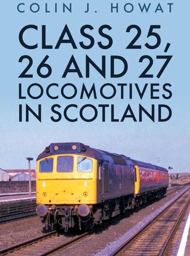 Class 25, 26 and 27 Locomotives in Scotland