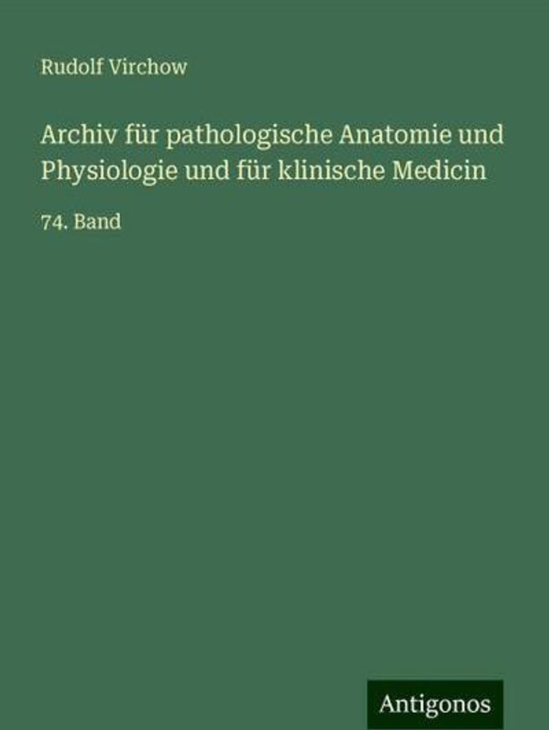 Archiv für pathologische Anatomie und Physiologie und für klinische Medicin