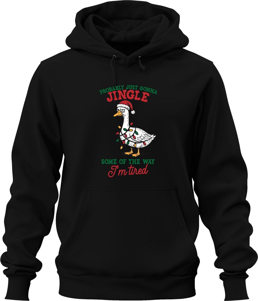 Probably Just Gonna Jingle I'm tired Weihnachtsgans Lichterkette Uni Hoodie Kapuzenpullover, Schwarz, 3XL