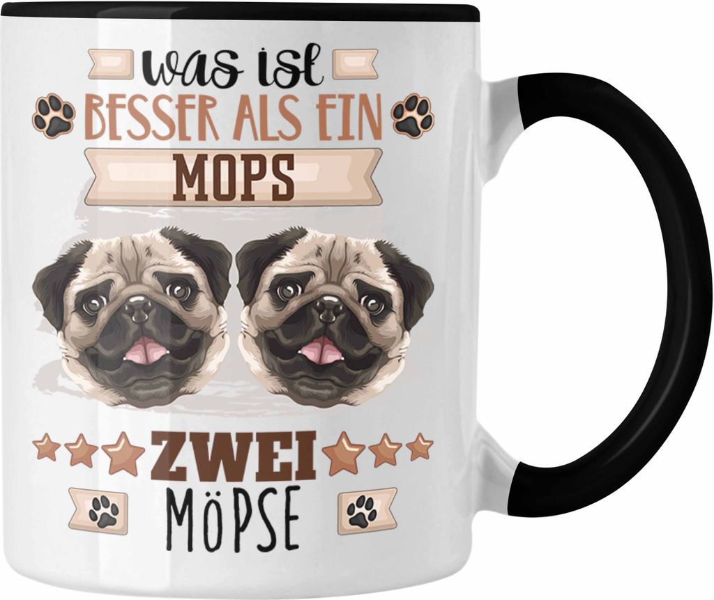 Trendation - Mops Besitzer Tasse Geschenk Lustiger Spruch Geschenkidee Was Ist Besser Als Ein Mops (Schwarz)