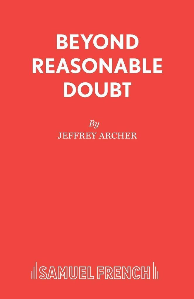 Beyond Reasonable Doubt, Archer, Jeffrey New ,,