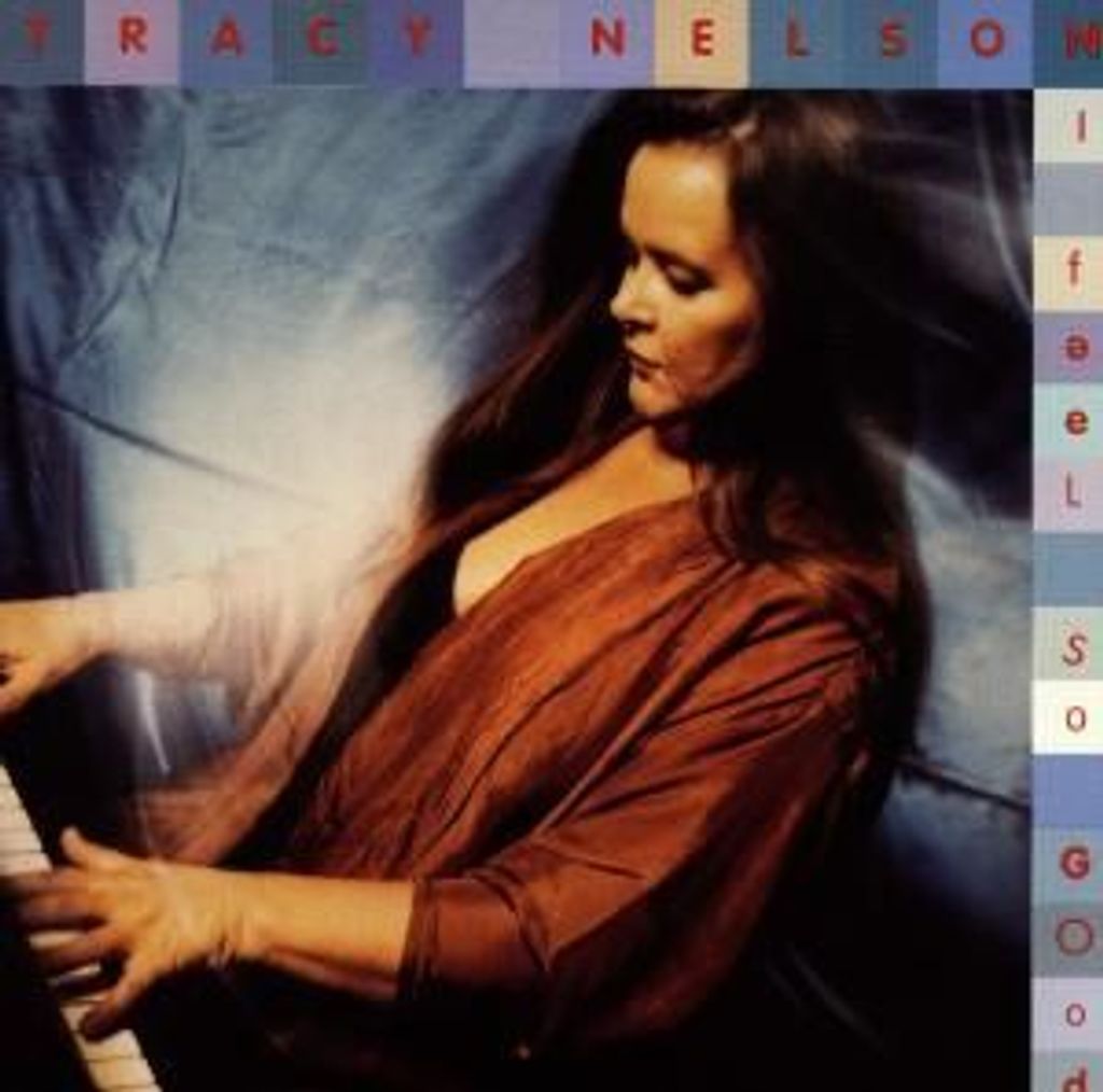Tracy Nelson I Feel so good