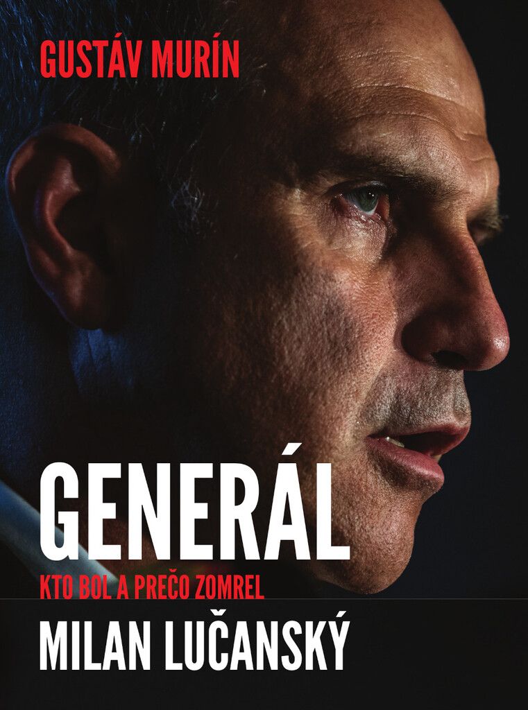 Generál Milan Lučanský - Kto bol a prečo zomrel | Gustáv Murín
