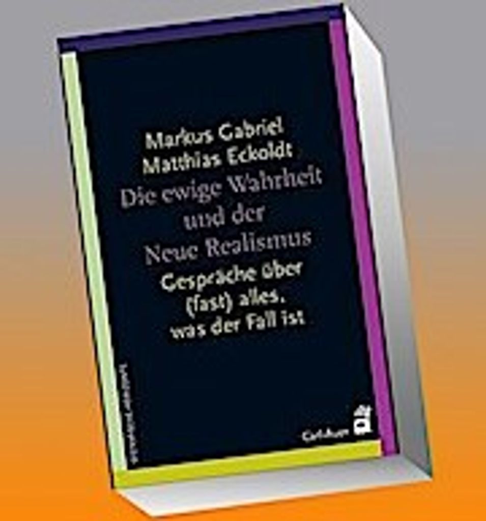 Die ewige Wahrheit und der Neue Realismus