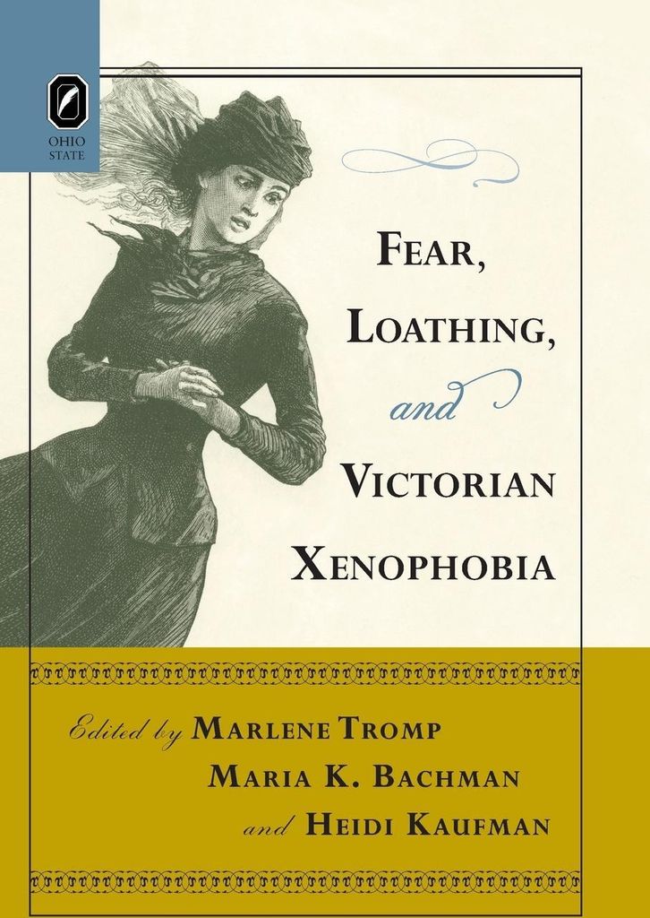 Fear, Loathing, and Victorian Xenophobia