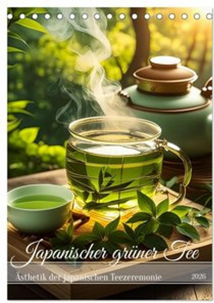 Japanischer grüner Tee (Tischkalender 2026 DIN A5 hoch), CALVENDO Monatskalender