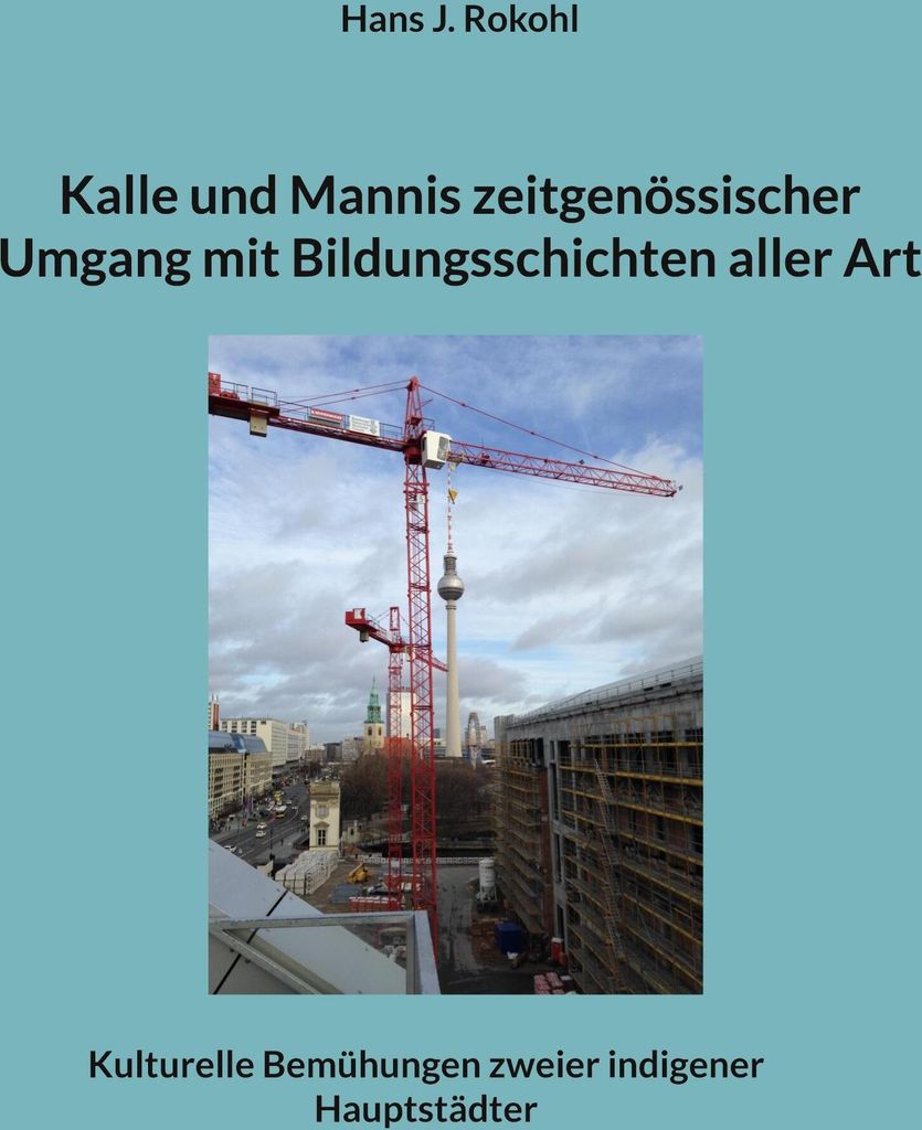 Kalle und Mannis zeitgenössischer Umgang mit Bildungsschichten aller Art, Deutsch, Taschenbuch, 76 Seiten