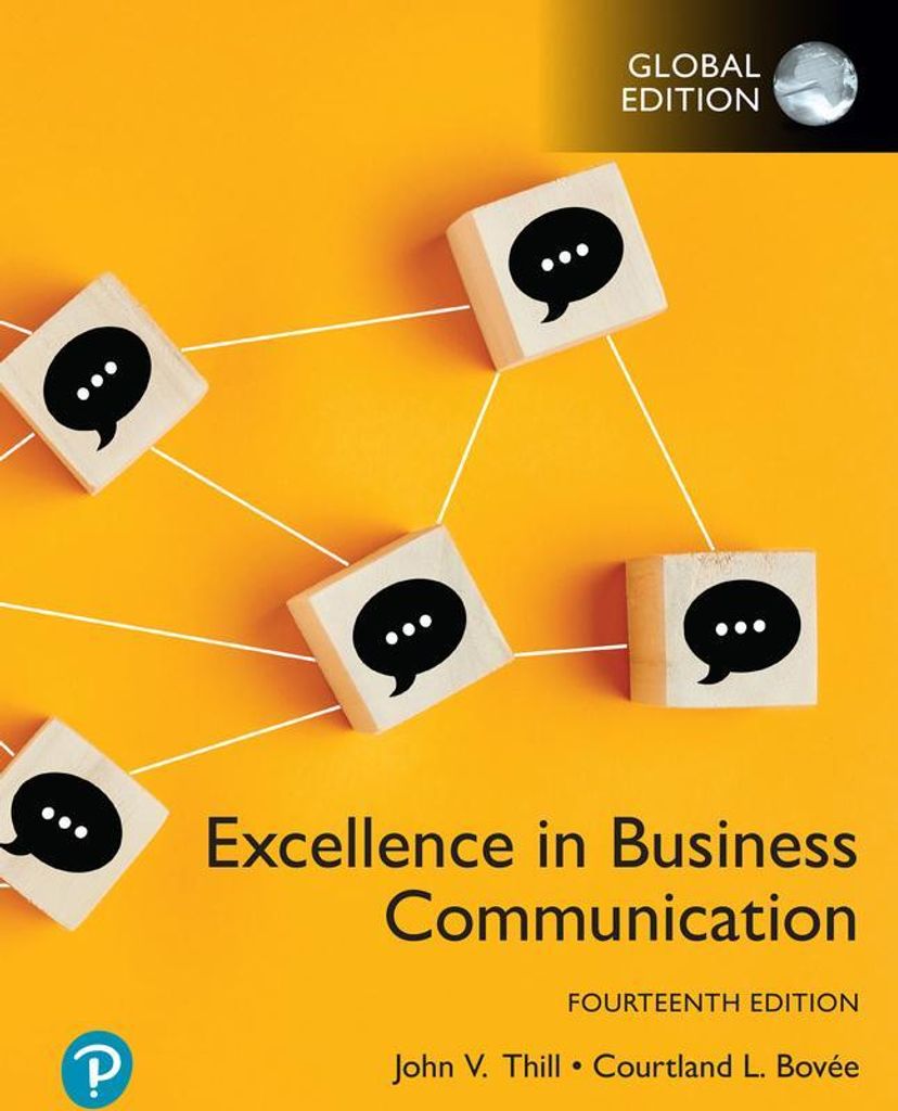 Bovee, C: Excellence in Business Communication, Global Editi