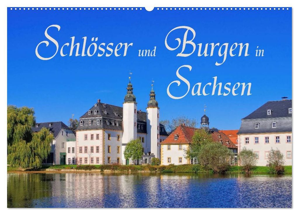 Schlösser und Burgen in Sachsen (Wandkalender 2027 DIN A2 quer), CALVENDO Monatskalender