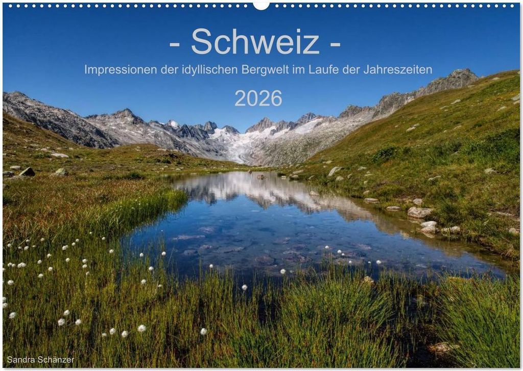 Schweiz - Impressionen der idyllischen Bergwelt im Laufe der Jahreszeiten (Wandkalender 2026 DIN A2 quer), CALVENDO Monatskalender