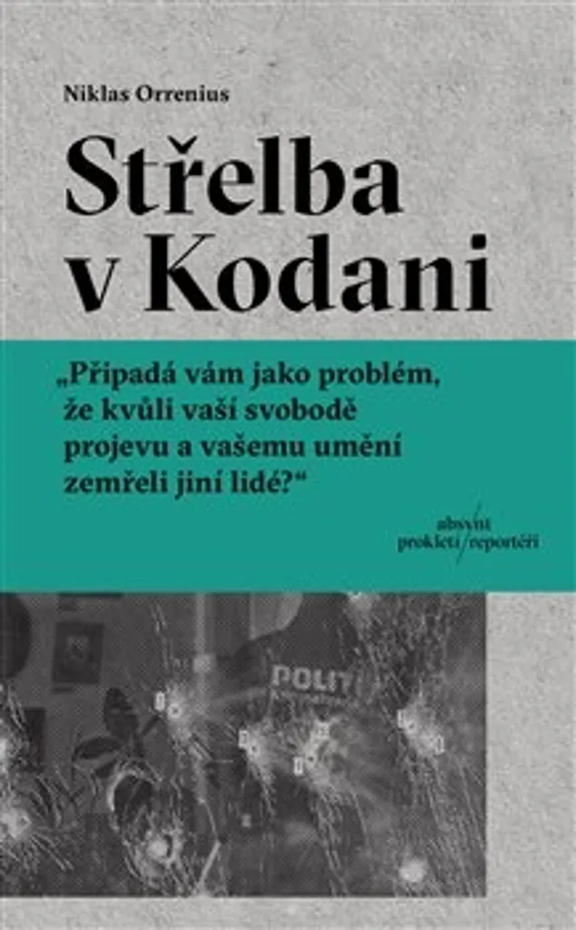 Livre Střelba v Kodani face à la censure Lars Vilks Marie Voslářová