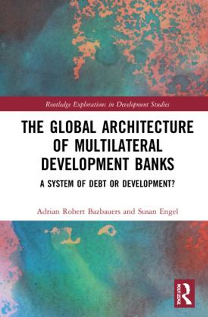 The Global Architecture of Multilateral Development Banks