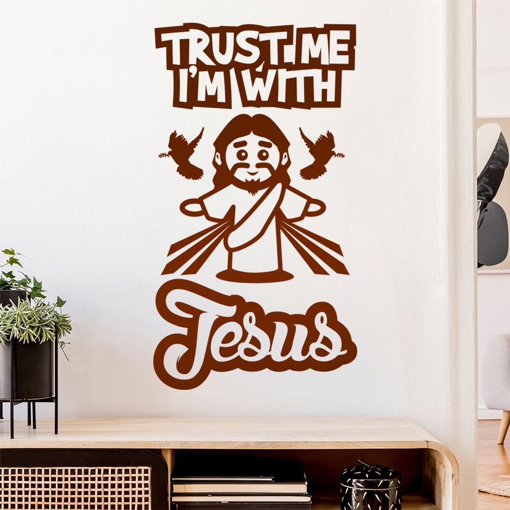 Trust me im with jesus Wandtattoo Wandaufkleber Wall Sticker - Dekoration, Küche, Wohnzimmer, Schlafzimmer, Badezimmer