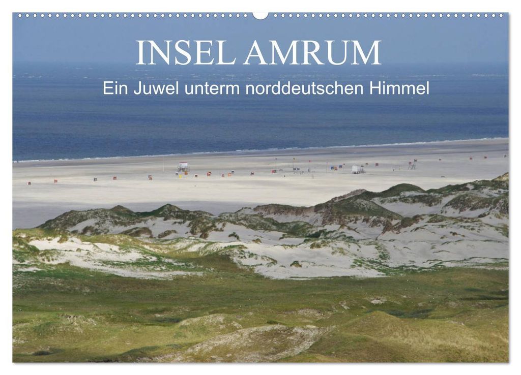 Insel Amrum - Ein Juwel unterm norddeutschen Himmel (Wandkalender 2027 DIN A2 quer), CALVENDO Monatskalender
