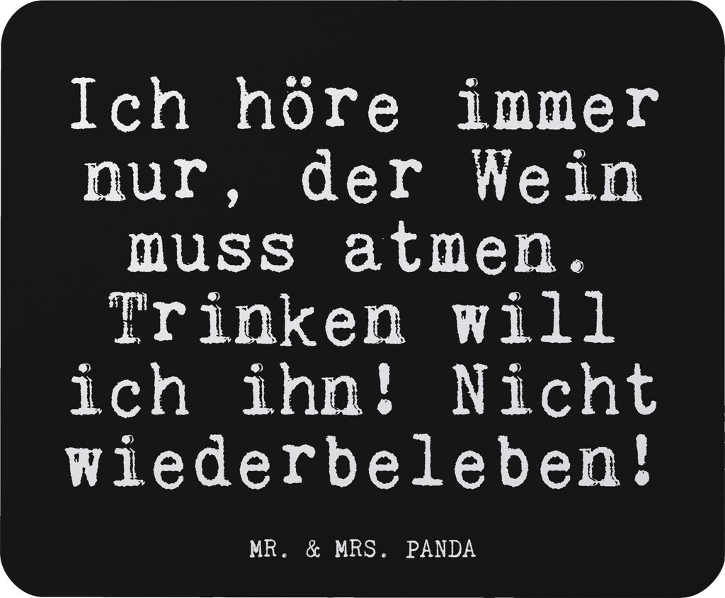 Mr. & Mrs. Panda Mouse Pad Ich höre immer nur,... - Schwarz - Geschenk, Freunde, Mauspad, Sprüche, mousematte, Glizer Spruch Weisheiten Zitate Lu...