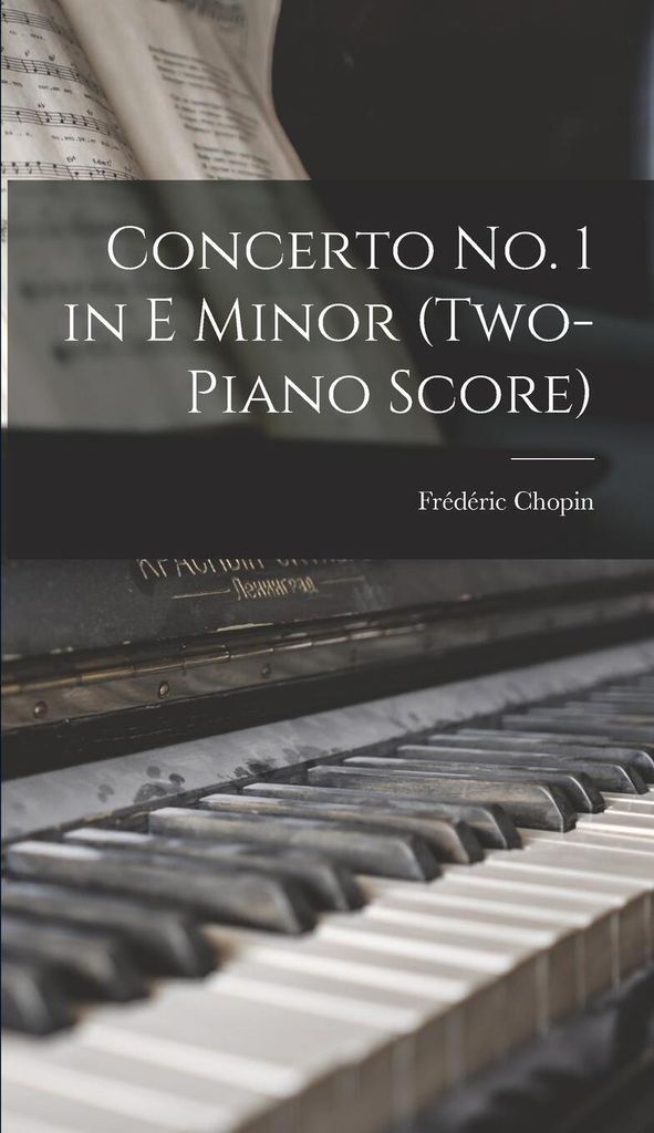 Concerto no. 1 in E Minor (two-piano Score)