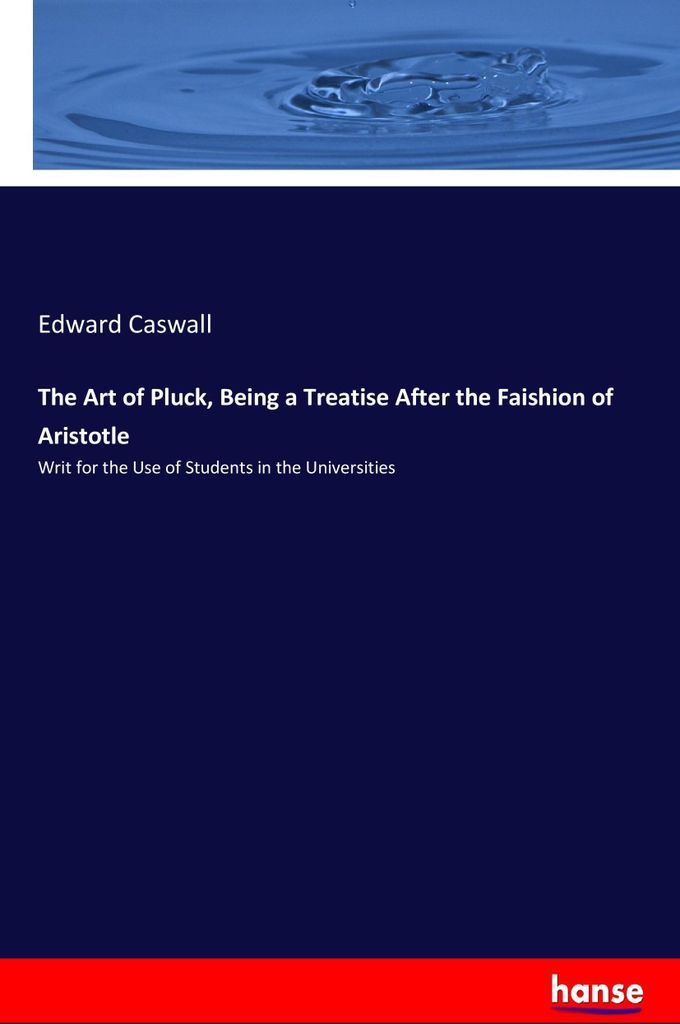 The Art of Pluck, Being a Treatise After the Faishion of Aristotle