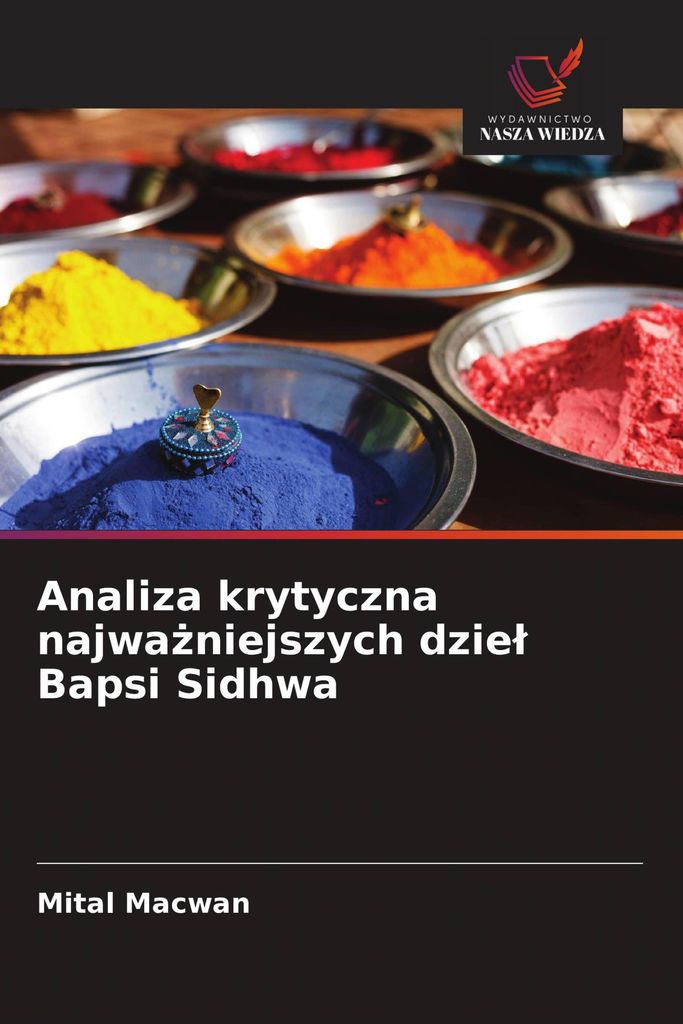 Analiza krytyczna najwa¿niejszych dzie¿ Bapsi Sidhwa
