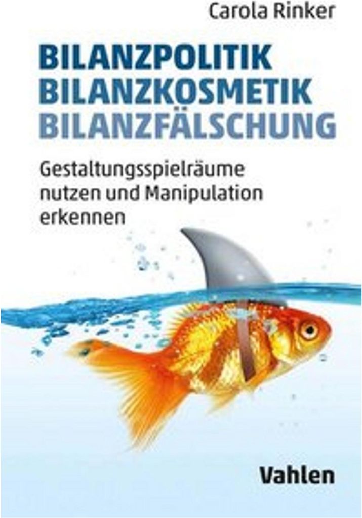 Bilanzpolitik - Bilanzkosmetik - Bilanzfälschung