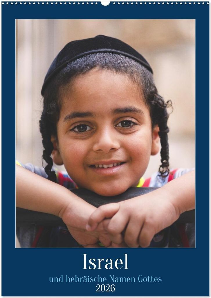 Israel und hebräische Namen Gottes (Wandkalender 2026 DIN A2 hoch), CALVENDO Monatskalender