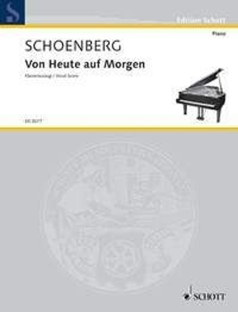 Von heute auf morgen - Oper in einem Akt - Schönberg