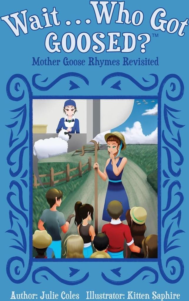 Wait...Who Got Goosed? Mother Goose Rhymes Revisited