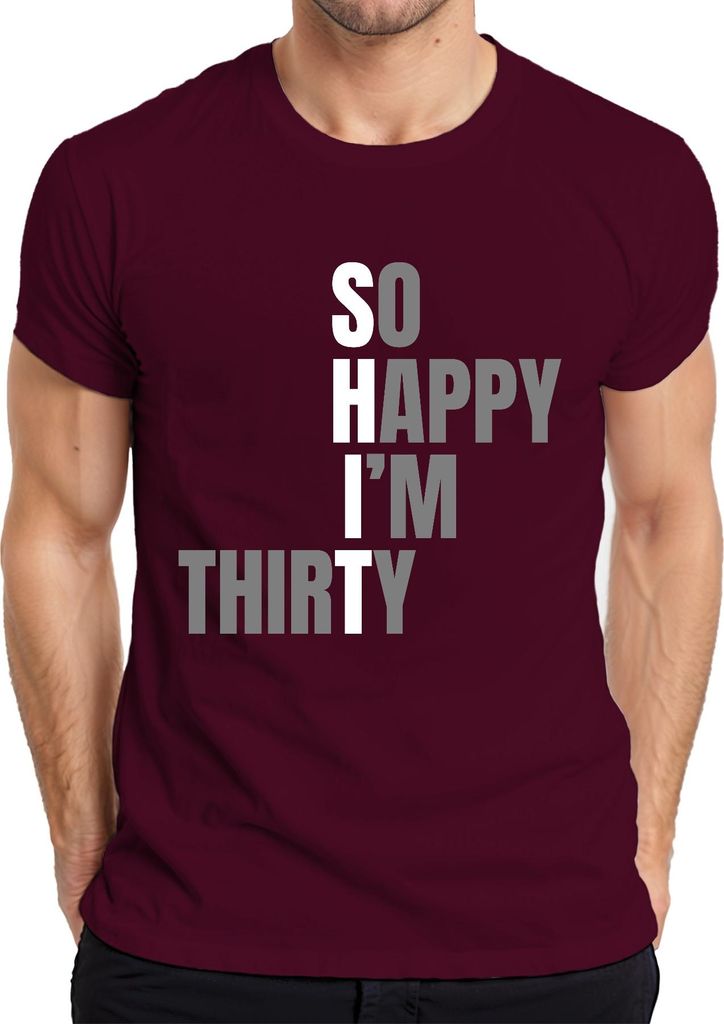 30 Geburtstag Spruch So Happy Im Thirty lustig Geschenk Dreißig Herren T-Shirt, Burgundy, M