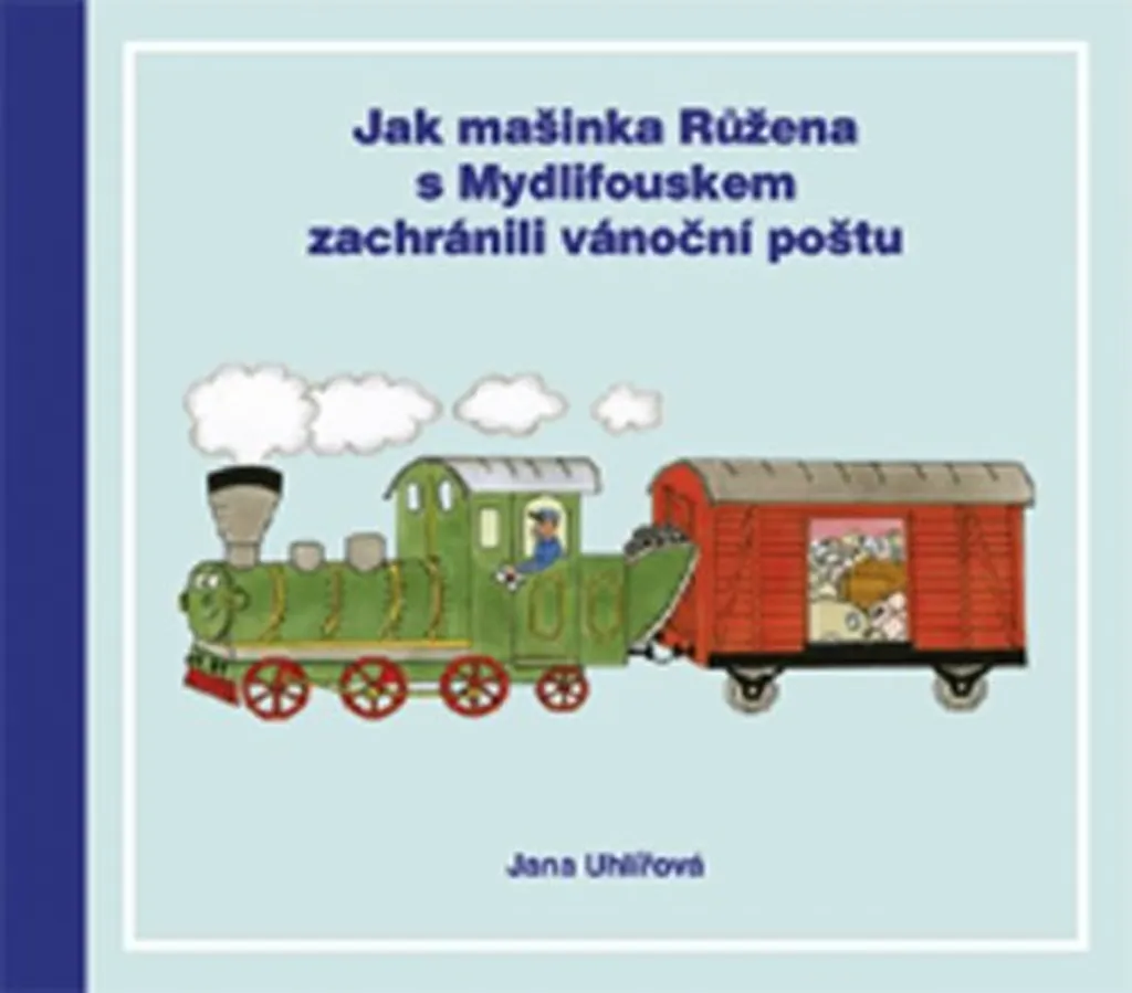 Livre Jak mašinka Růžena s Mydlifouskem zachránili vánoční poštu