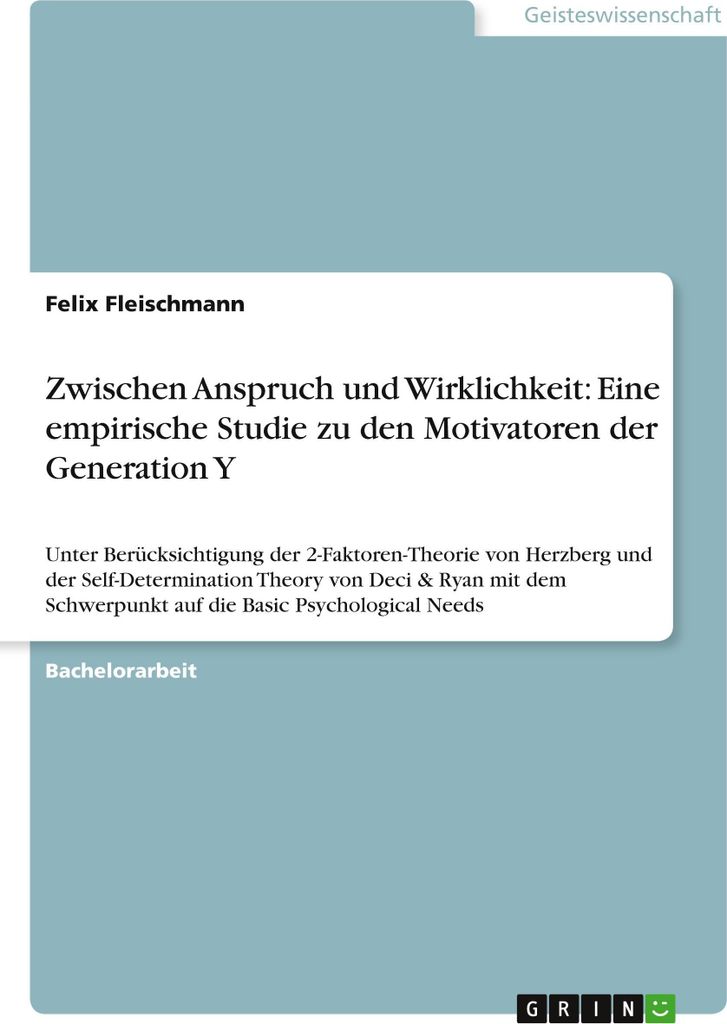 Zwischen Anspruch und Wirklichkeit: Eine empirische Studie zu den Motivatoren der Generation Y