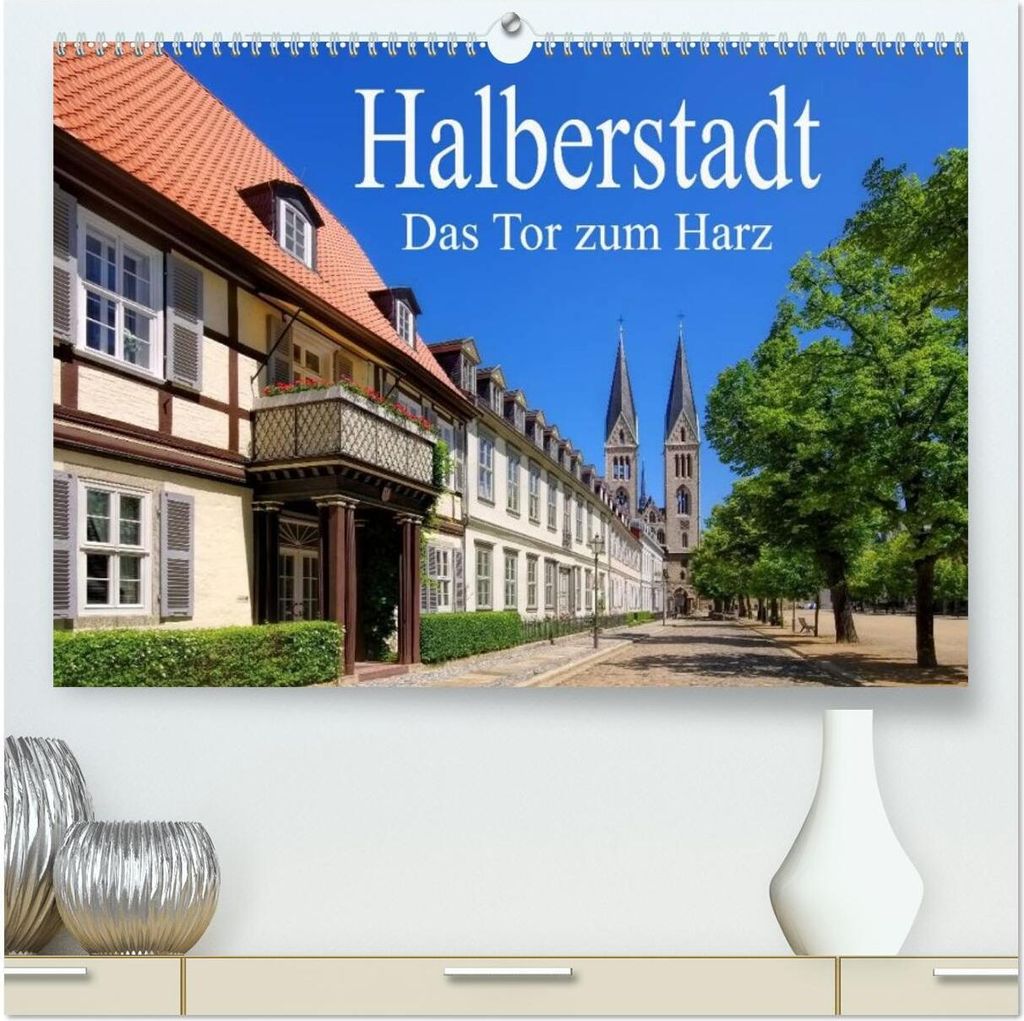 Halberstadt - Das Tor zum Harz (hochwertiger Premium Wandkalender 2026 DIN A2 quer), Kunstdruck in Hochglanz