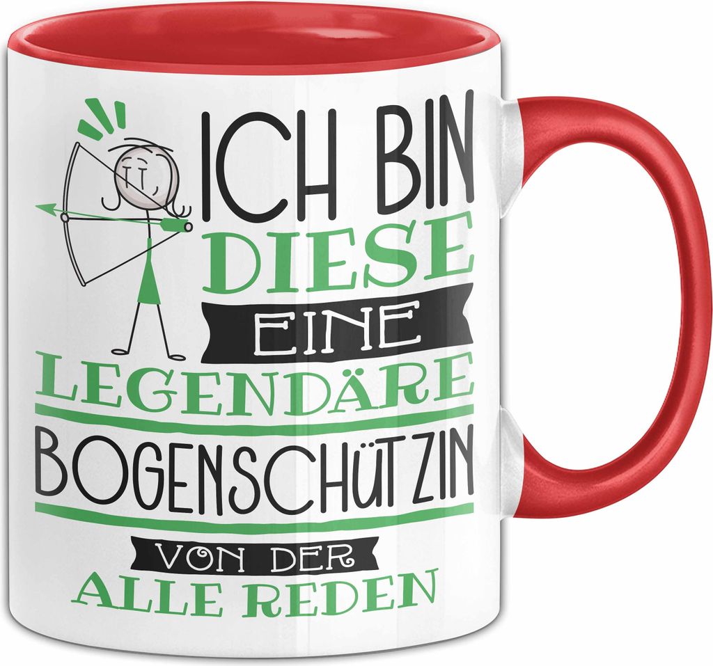 Bogenschützin Tasse Geschenk Ich Bin Diese Eine Legendäre Bogenschützin Von Der Alle Reden Geschenkidee Geburtstag Weihnachten (Rot)