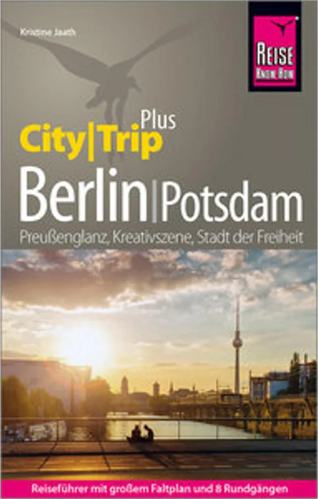 Berlin et Potsdam CityTrip PLUS Guide Illustré avec Itinéraires XXL