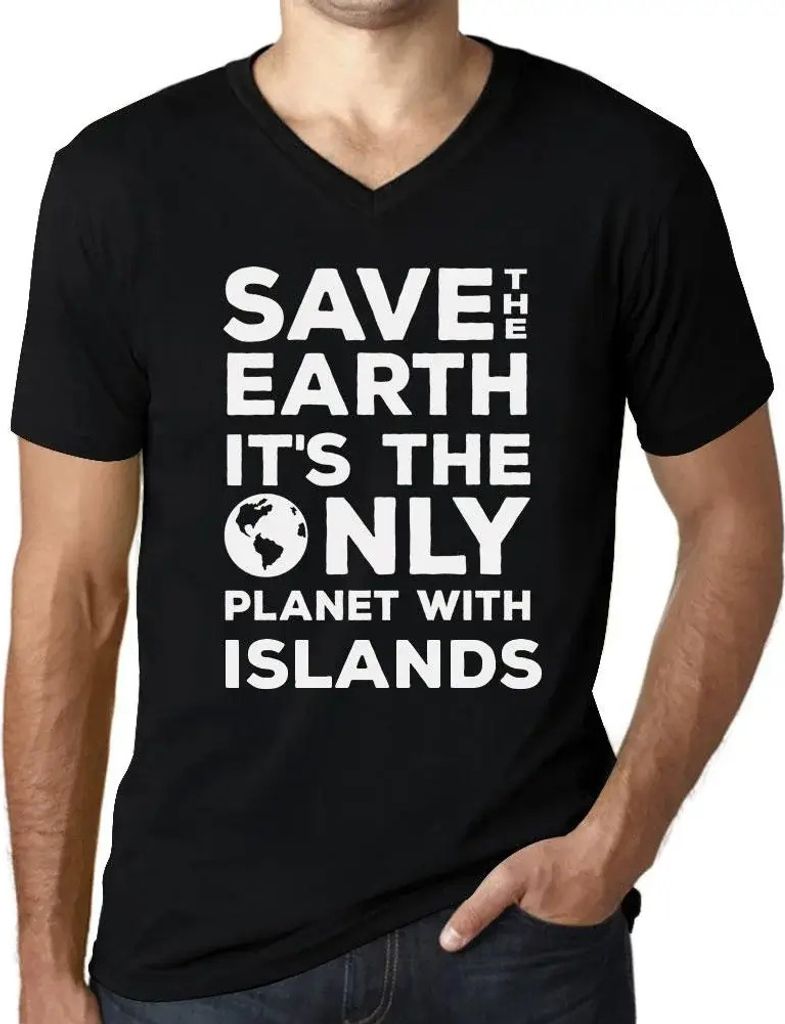 Herren Grafik T-Shirt V-Ausschnitt Rettet die Erde sie ist der einzige Planet mit Inseln – Save The Earth It’s The Only Planet With Islands