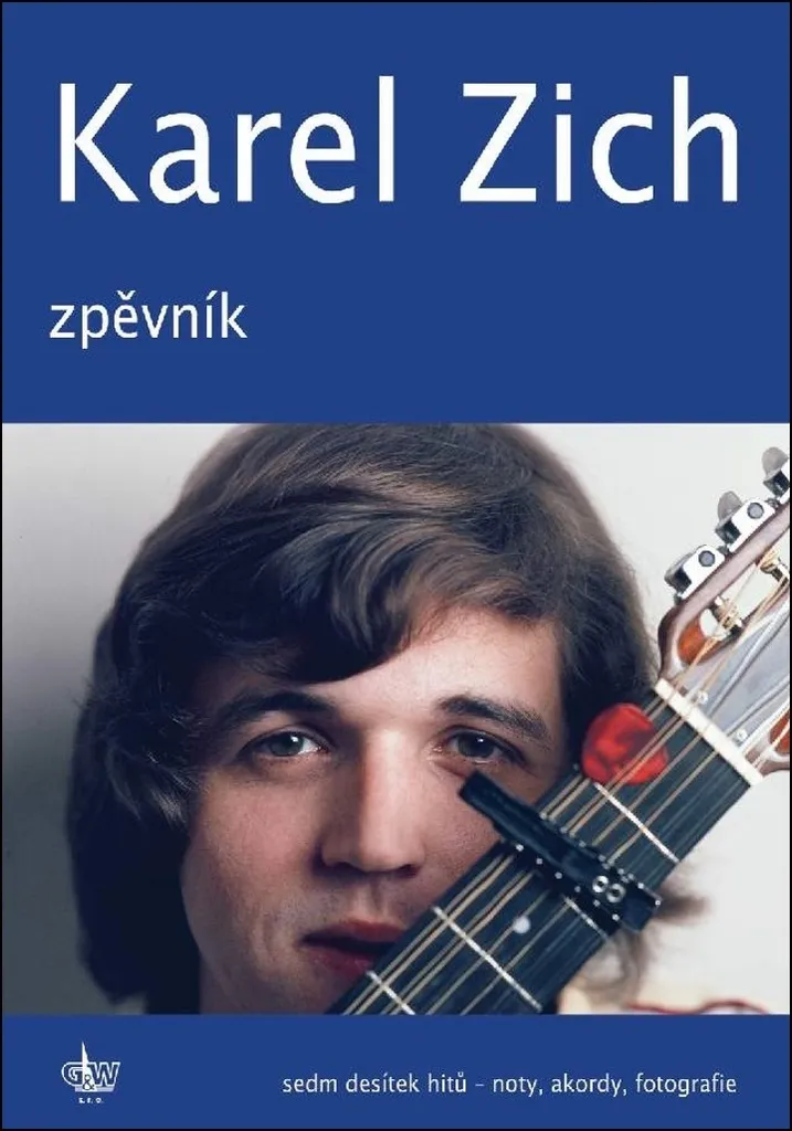 Karel Zich Zpěvník Recueil de Partitions G+W pour Guitare et Chant