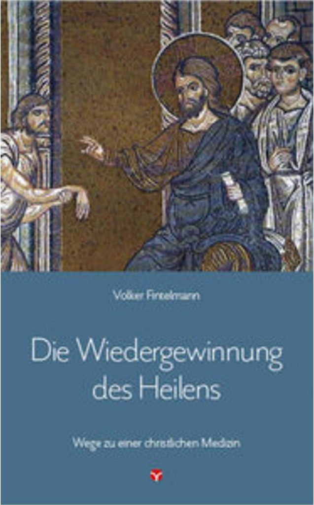 Die Wiedergewinnung des Heilens