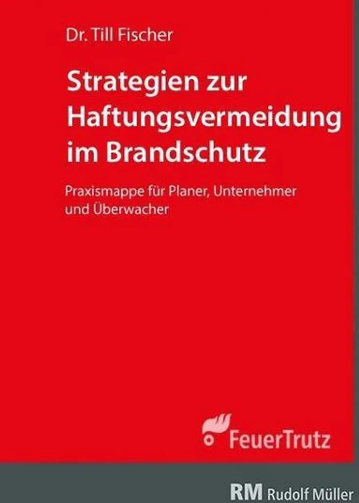 Guide Strategien zur Haftungsvermeidung im Brandschutz : Sécurité Incendie