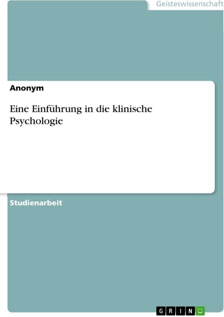 Eine Einführung in die klinische Psychologie