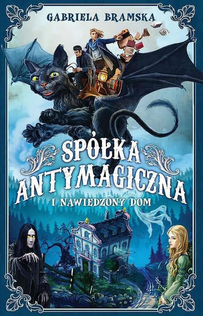 Spółka Antymagiczna Tome 1 : Premier Opus de la Saga Maison Hantée