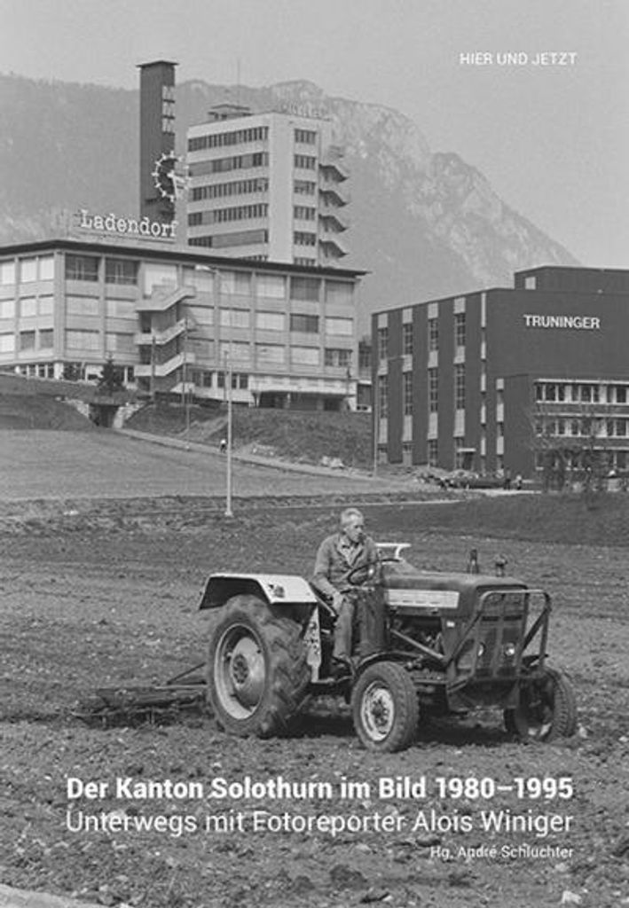 Kanton Solothurn im Bild 1980-1995