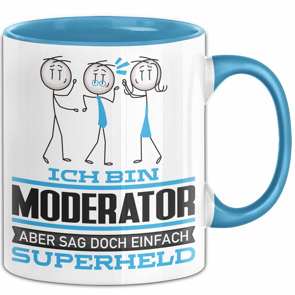 Moderator Geschenk Tasse Ich Bin Moderator Aber Sag Doch Einfach Superheld Lustige Geschenkdiee für Moderator Kaffee-Becher (Blau)
