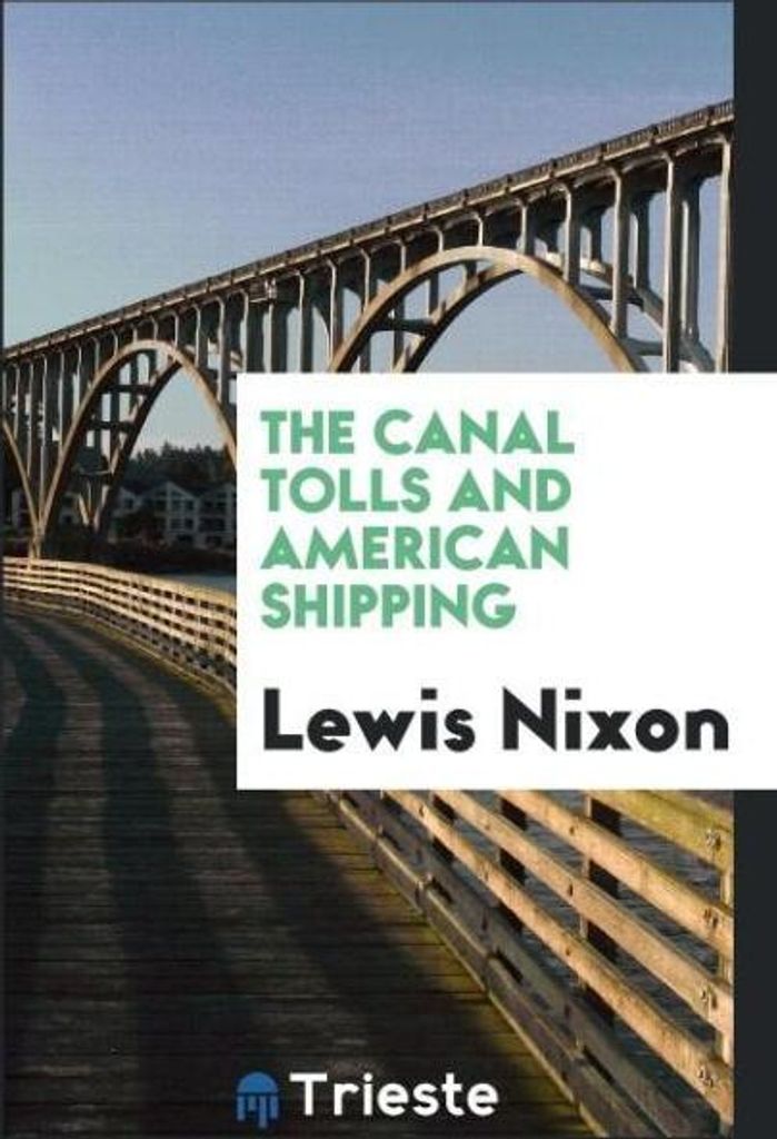 The canal tolls and American shipping