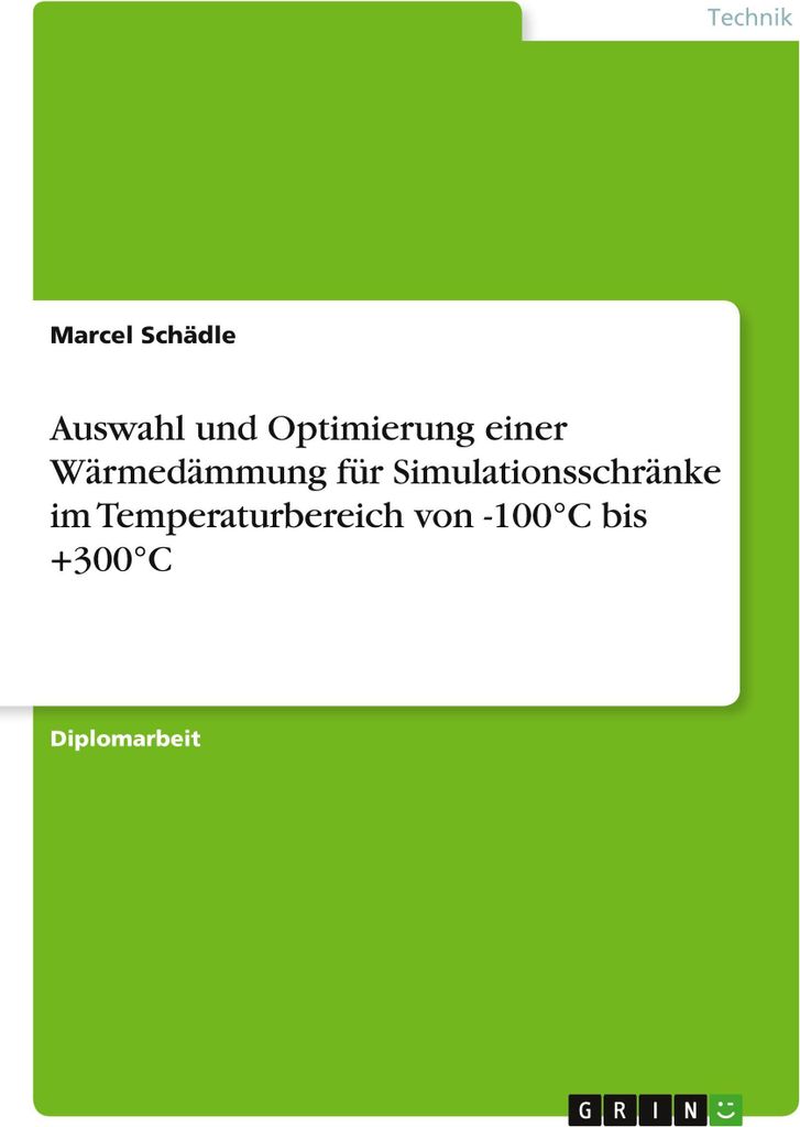 Auswahl und Optimierung einer Wärmedämmung für Simulationsschränke im Temperaturbereich von -100°C bis +300°C