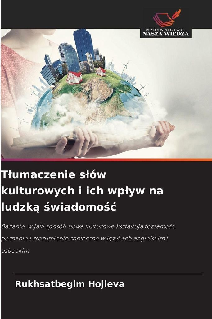 T¿umaczenie s¿ów kulturowych i ich wp¿yw na ludzk¿ ¿wiadomo¿¿