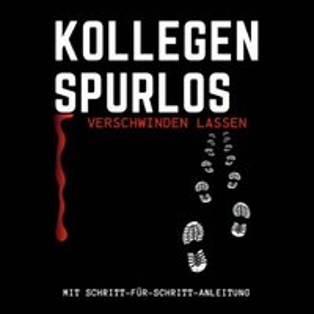 Kollegen spurlos verschwinden lassen