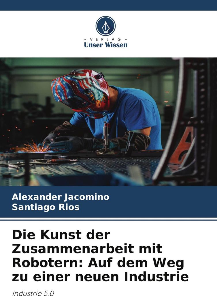 Die Kunst der Zusammenarbeit mit Robotern: Auf dem Weg zu einer neuen Industrie