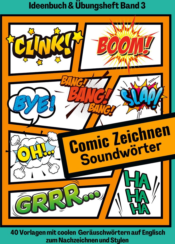 Comic Soundwörter zeichnen und kreativ gestalten Schriftarten Buchstaben Ideenbuch und Übungsheft für Kinder, Teenager, Erwachsene 40 Vorlagen m...