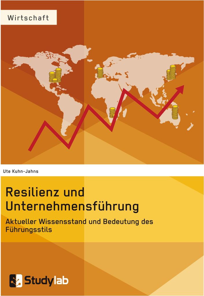 Resilienz und Unternehmensführung. Aktueller Wissensstand und Bedeutung des Führungsstils