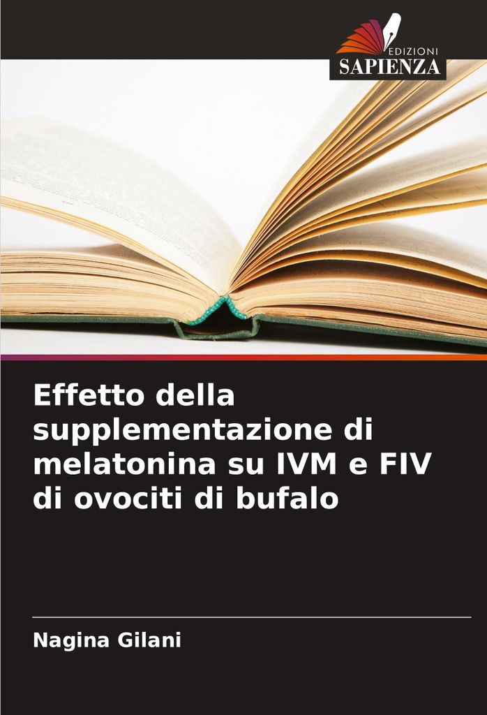 Effetto della supplementazione di melatonina su IVM e FIV di ovociti di bufalo